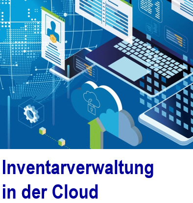 Inventarverwaltung Cloud Software - kostenlos testen Inventarverwaltung in der Cloud, Cloud, Webbrowser
Webanwendung, Inventar - Cloud-Application, Inventarverwaltung Web-Software online